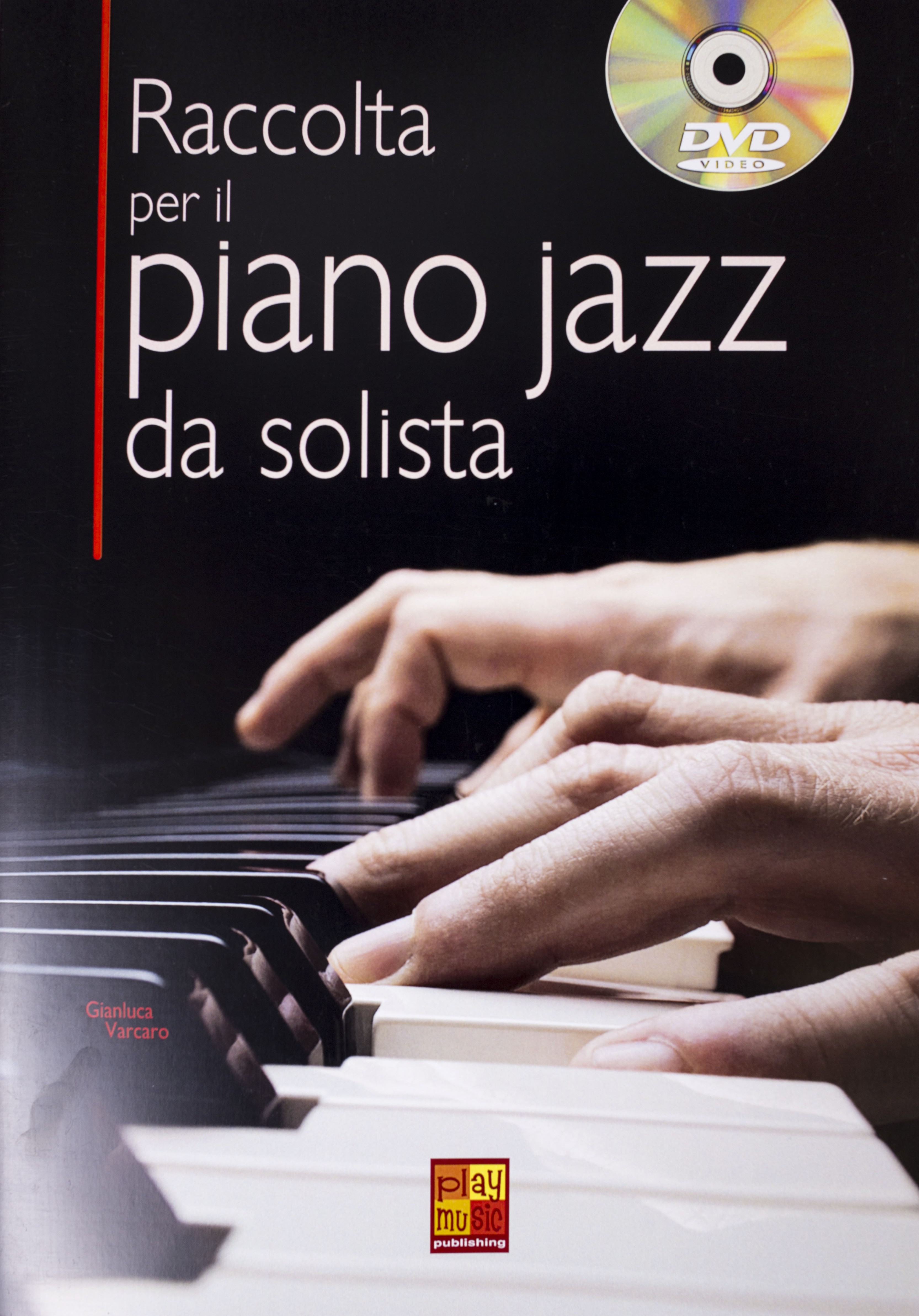 Raccolta Per Il Piano Jazz Da Solista: Piano: Instrumental Tutor