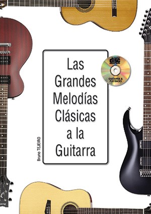 Bruno Tejeiro: Las Grandes Melodas Clsicas A La Guitarra: Guitar: Instrumental