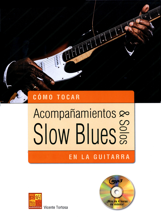 Acompaamientos & Solos Slow Blues En La Guitarra: Guitar: Instrumental Tutor