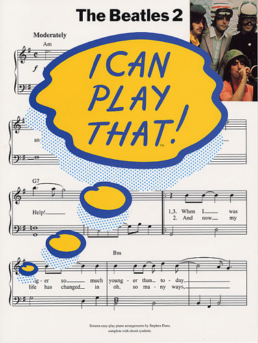 The Beatles: I Can Play That! The Beatles 2: Piano  Vocal  Guitar: Artist