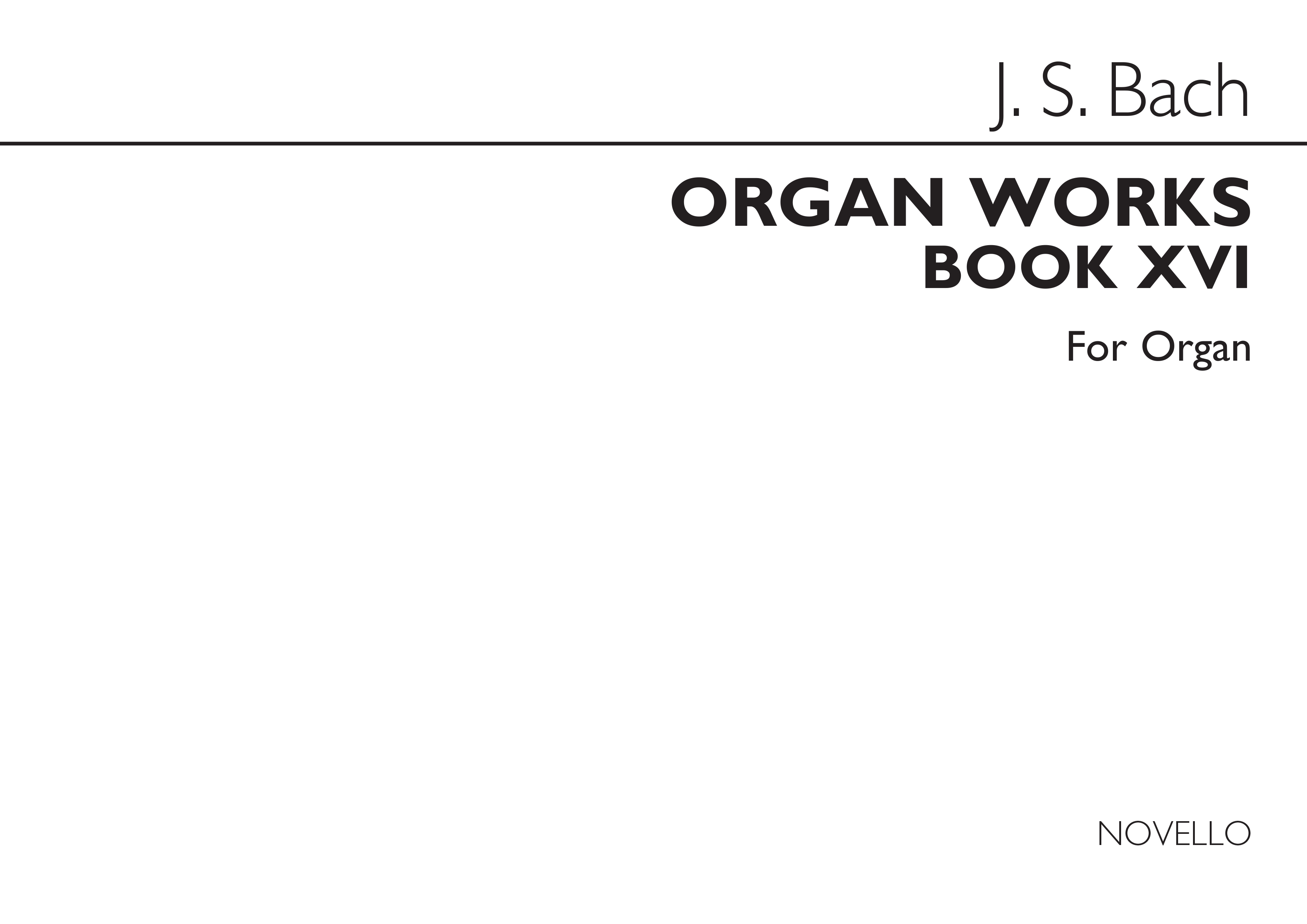 Johann Sebastian Bach: Organ Works Book 16: Organ: Instrumental Album