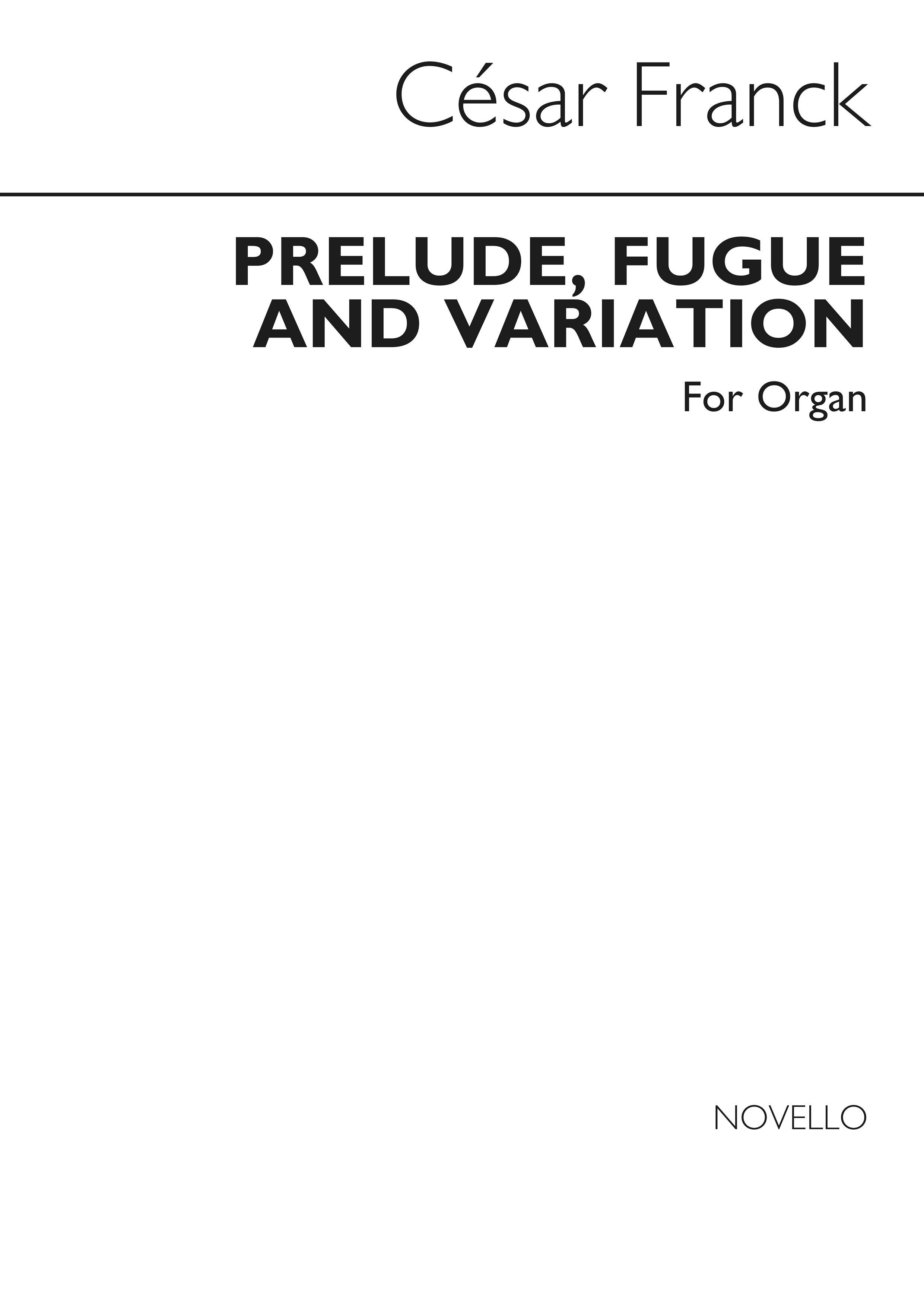 César Franck: Prelude  Fugue & Variation: Organ: Instrumental Work