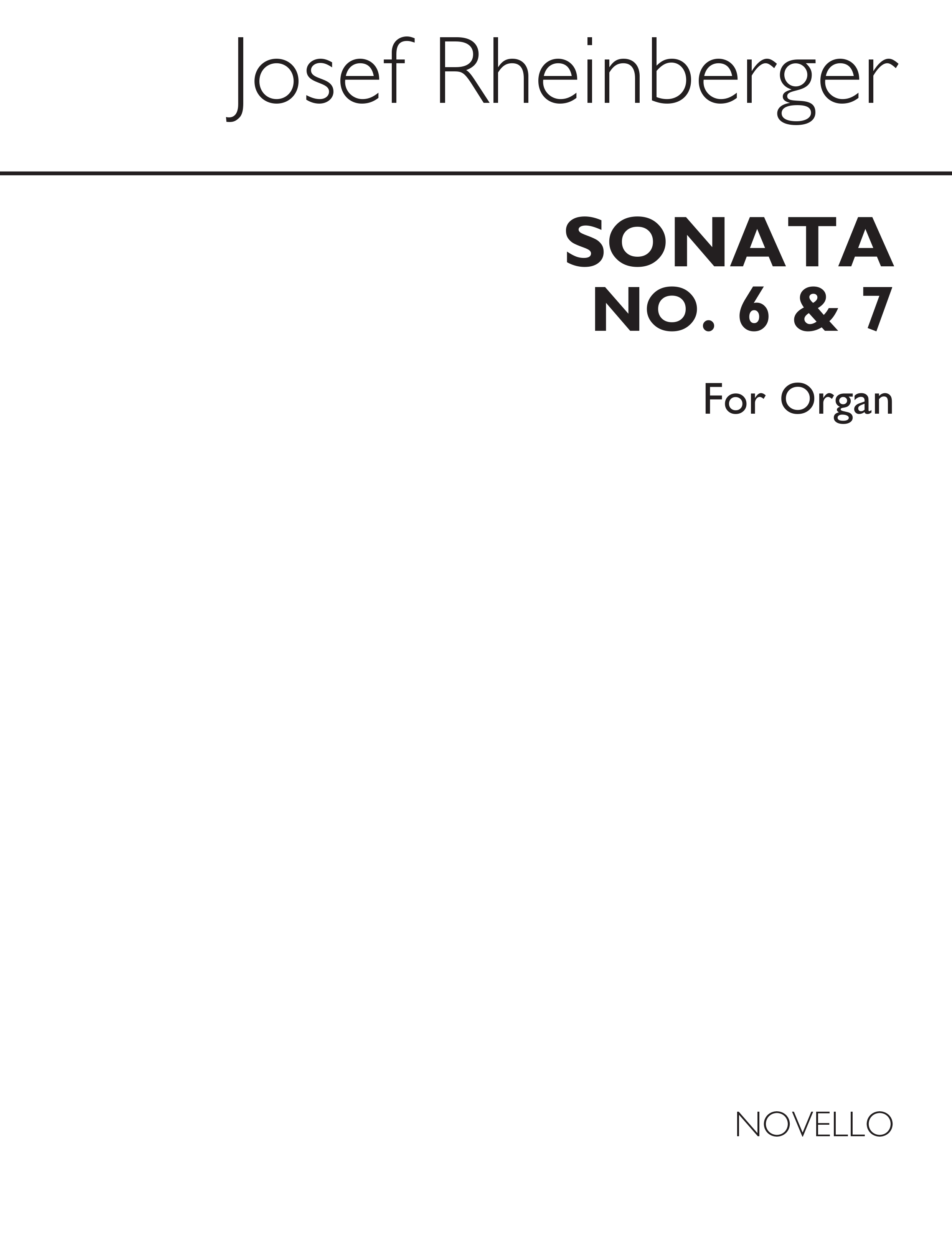 Josef Rheinberger: Sonatas 6 And 7 For Organ: Organ: Instrumental Work
