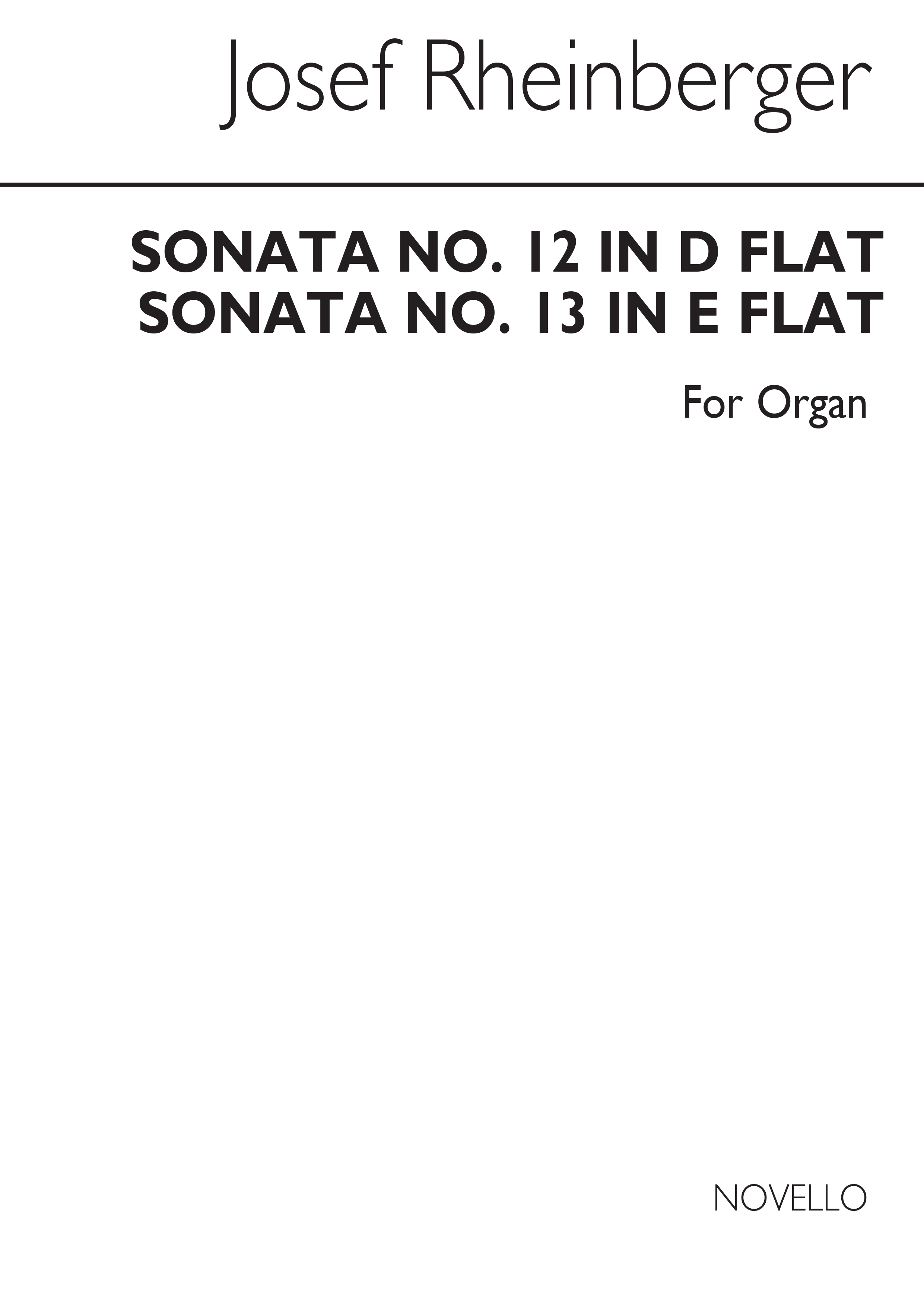 Josef Rheinberger: Sonatas 12 And 13 For Organ: Organ: Instrumental Album