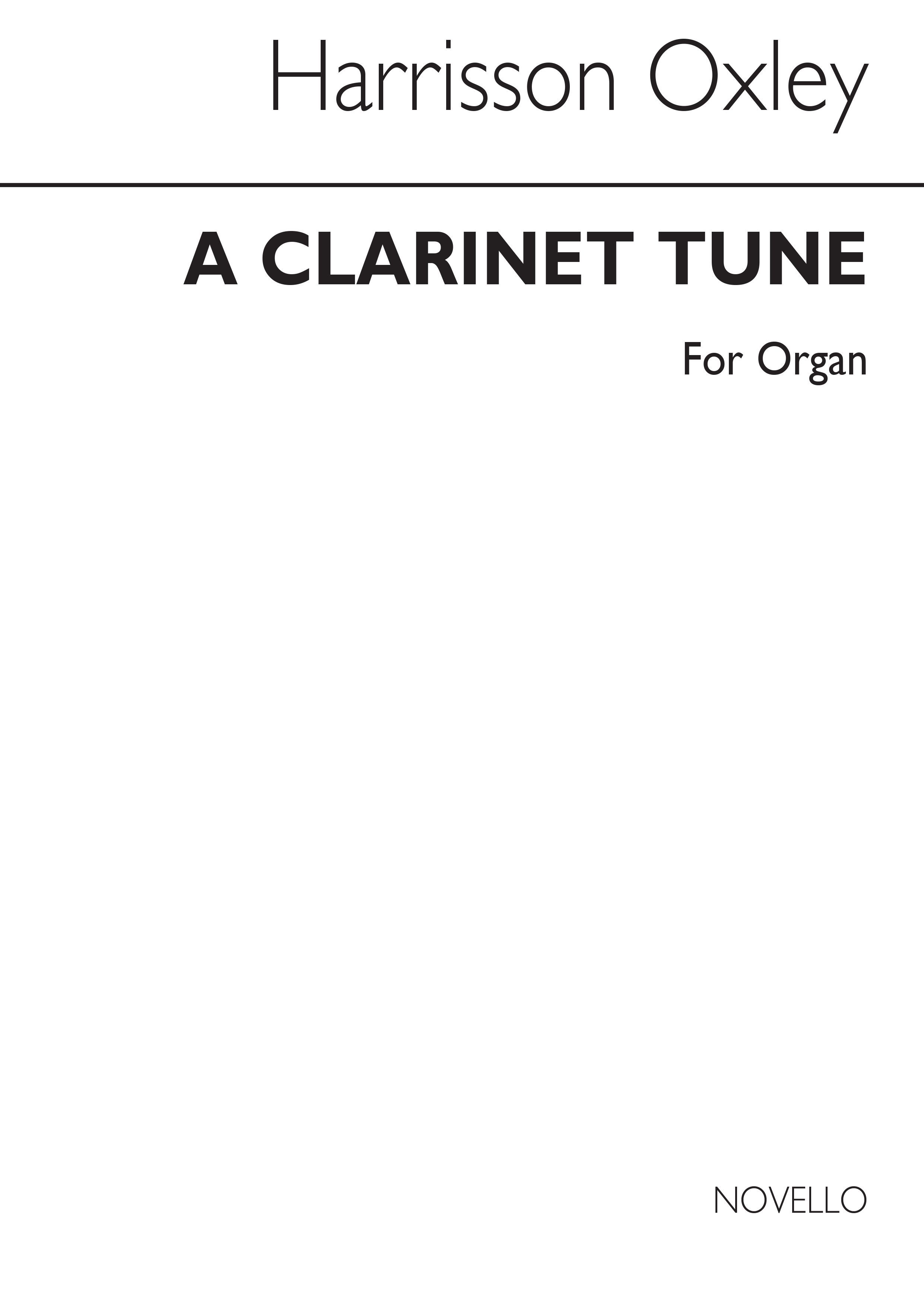 Harrison Oxley: Clarinet Tune for Organ: Organ: Instrumental Work