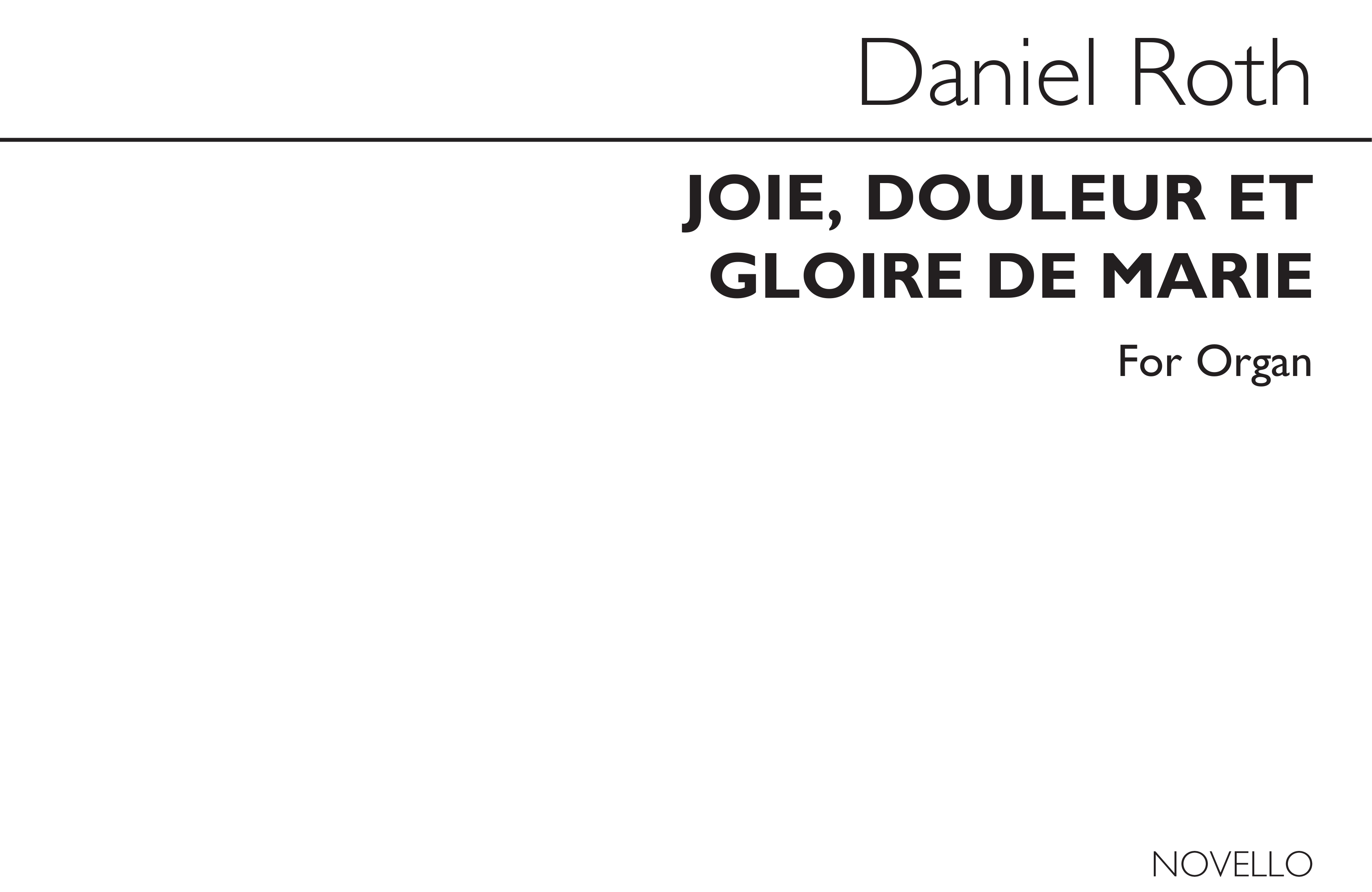 Daniel Roth: Joie Douleur Et Gloire De Marie for Organ: Organ: Instrumental Work