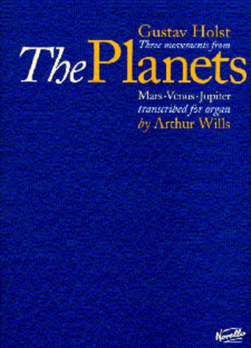 Gustav Holst: Three Movements From The Planets: Organ: Instrumental Work
