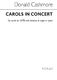 Donald Cashmore: Carols In Concert: Mixed Choir: Vocal Score