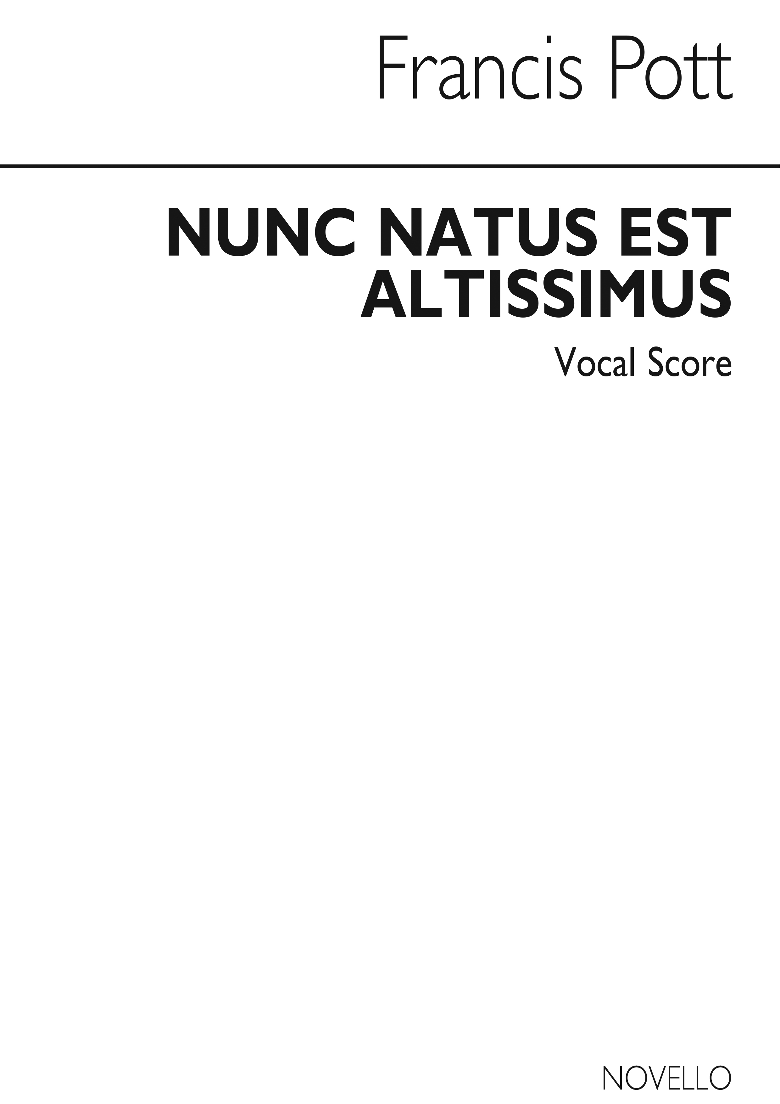 Francis Pott: Nunc Natus Est Altissimus: SSA: Vocal Score
