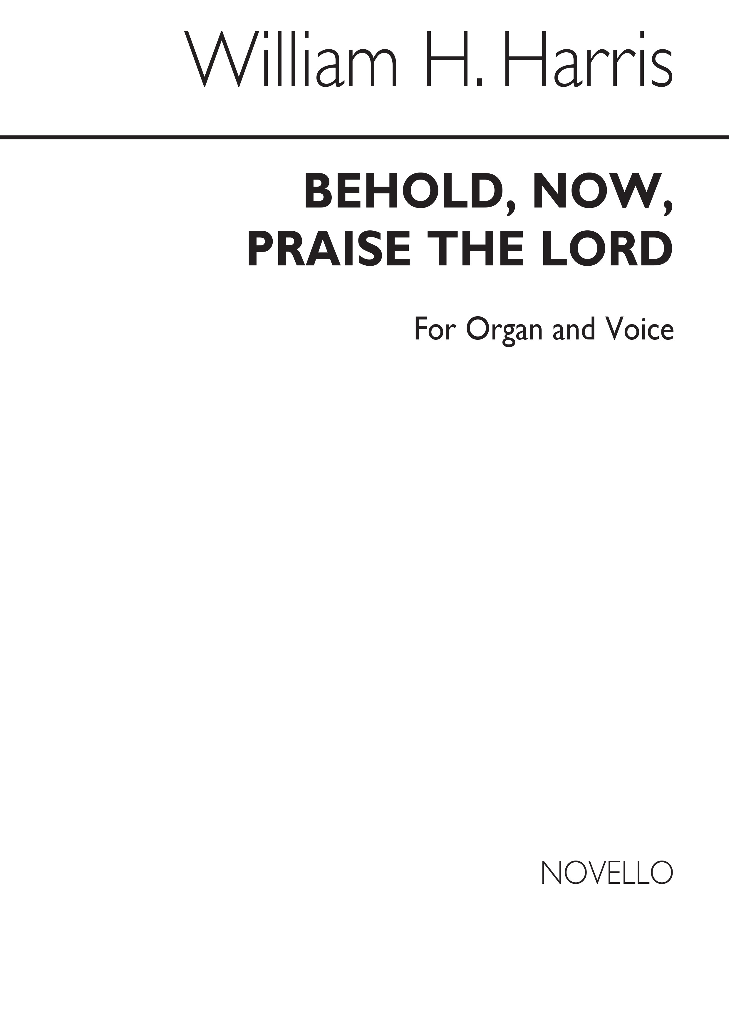 Sir William Henry Harris: Behold Now Praise The Lord