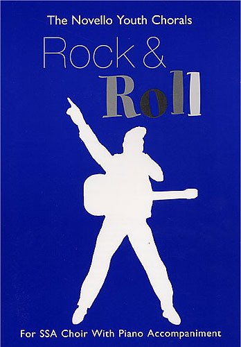 The Novello Youth Chorals: Rock And Roll: SSA: Vocal Score