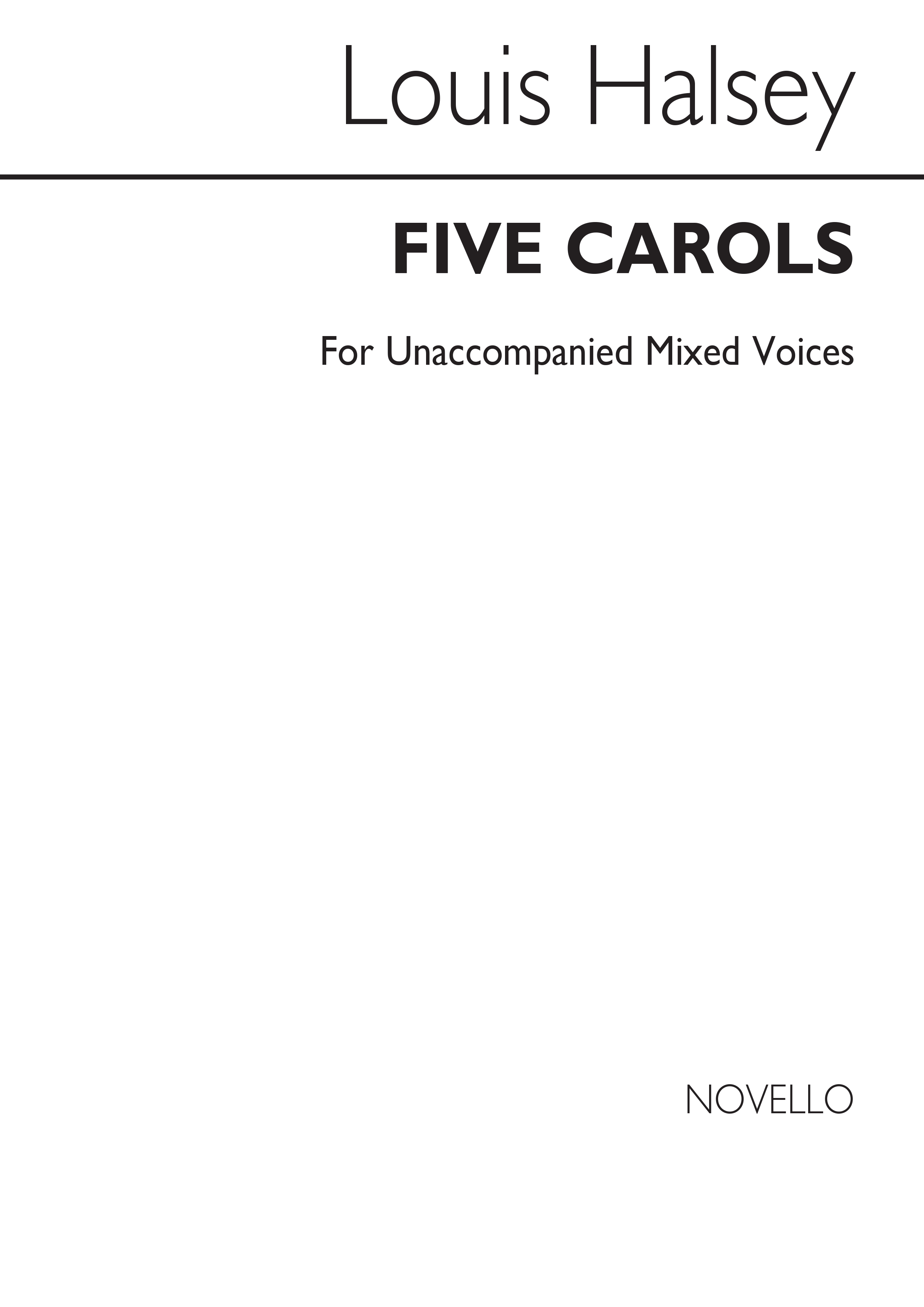 Louis Halsey: Five Carols for SATB Chorus: SATB: Vocal Score