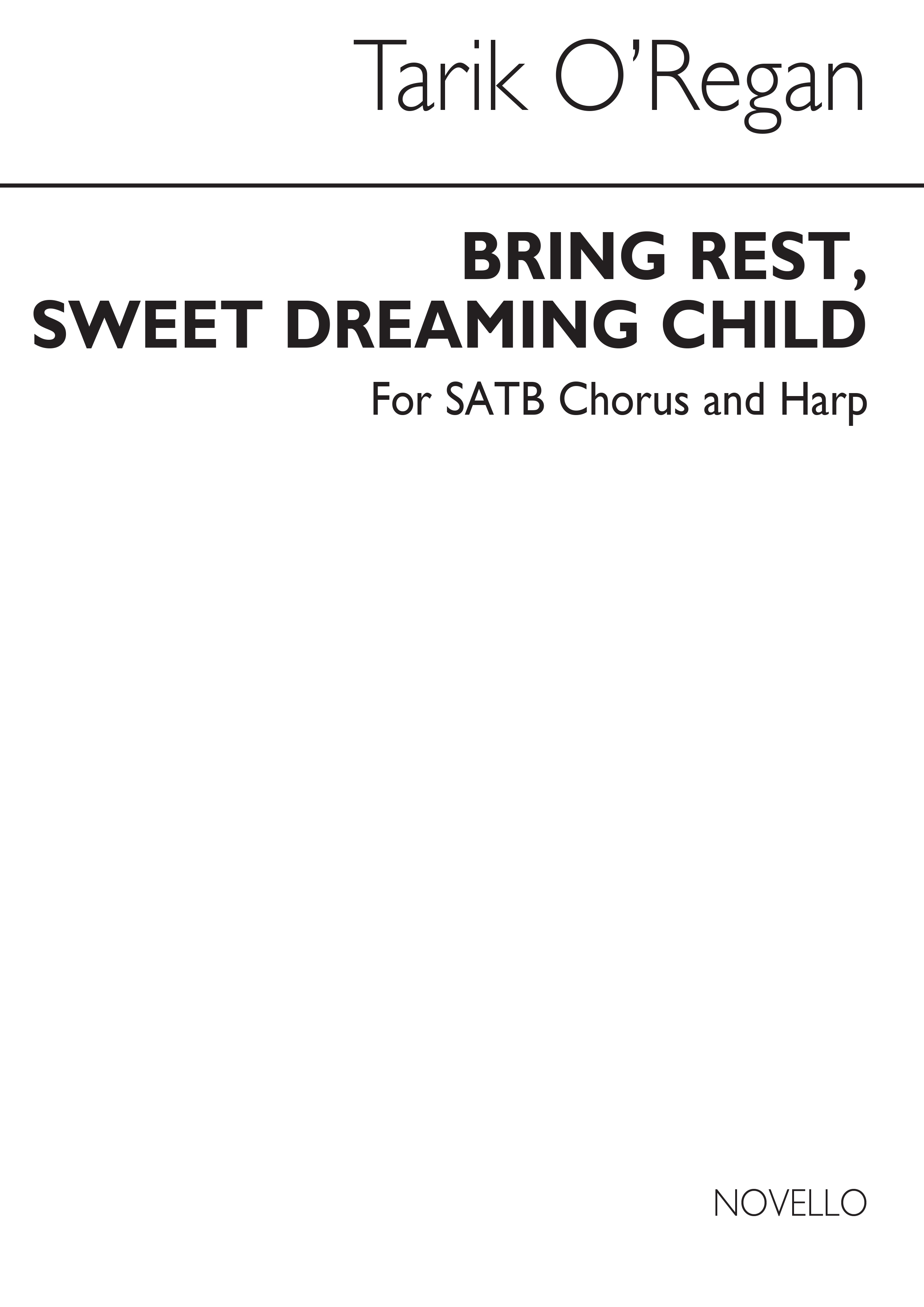 Tarik O'Regan: Bring Rest  Sweet Dreaming Child: Harp: Part