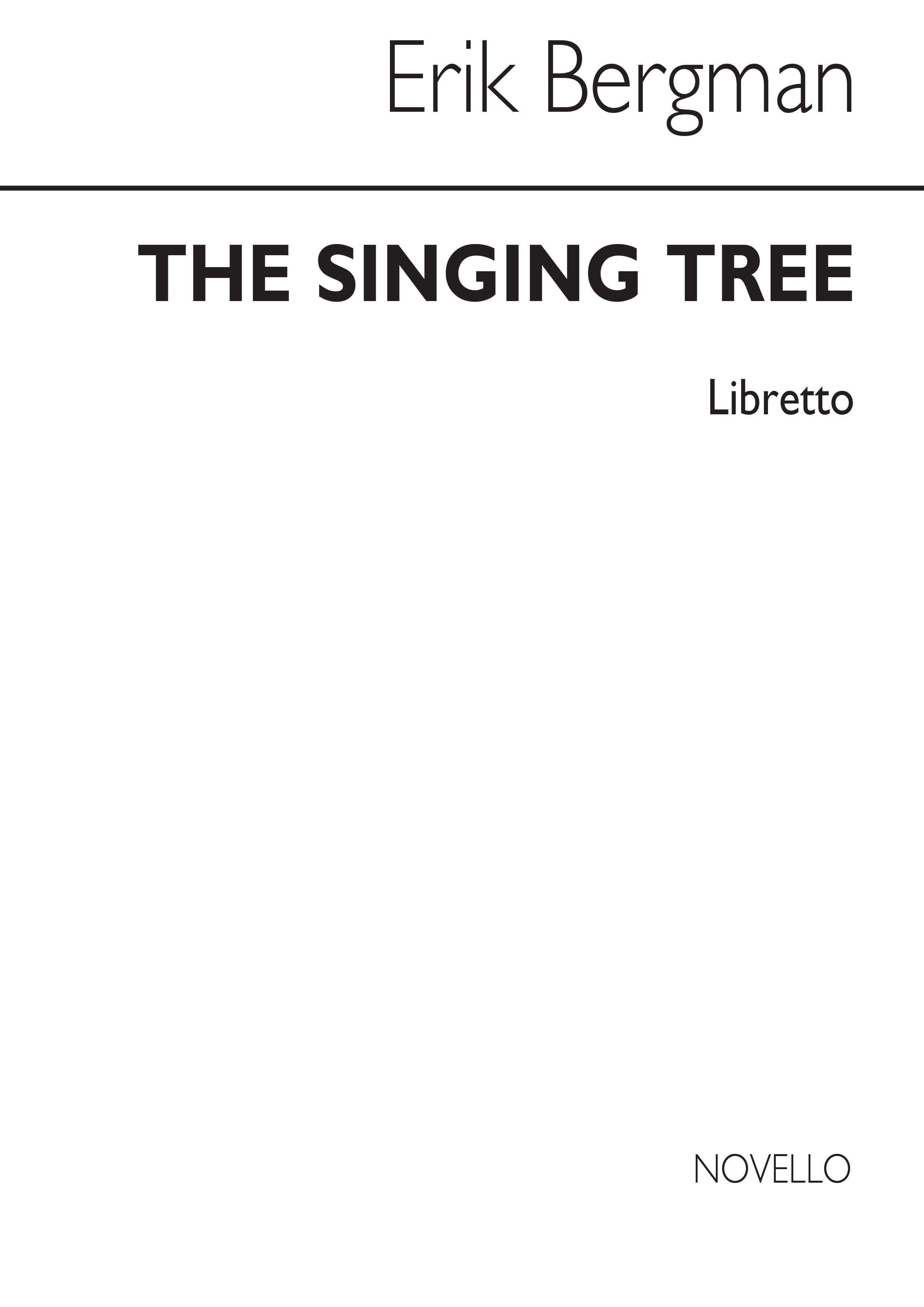 Erik Bergman: The Singing Tree Libretto: Opera: Libretto