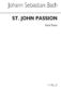 Johann Sebastian Bach: St John Passion - Old Novello Edition: SATB: Vocal Score
