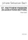 Johann Sebastian Bach: St Matthew Passion - Old Novello Edition: SATB: Vocal