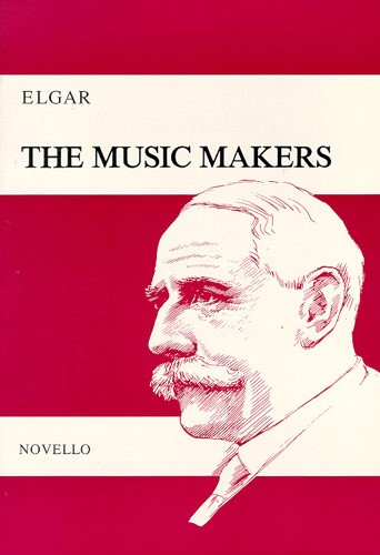 Edward Elgar: The Music Makers: SATB: Vocal Score