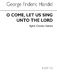 Georg Friedrich Händel: O Come  Let Us Sing Unto The Lord: SATB: Vocal Score