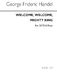 Georg Friedrich Hndel: Welcome  Welcome  Mighty King: SATB: Vocal Score