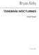 Bryan Kelly: Tenebrae Nocturnes: SATB: Vocal Score