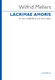 Wilfrid Mellers: Lacrimae Amoris: Lower Voices and Accomp.: Vocal Score