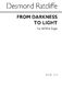 Desmond Ratcliffe: From Darkness To Light: SATB: Vocal Score