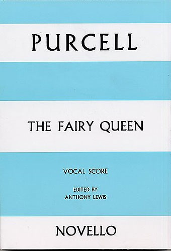 Henry Purcell: The Fairy Queen Vocal Score: SATB: Vocal Score