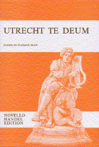 Georg Friedrich Händel: Utrecht Te Deum: SATB: Vocal Score