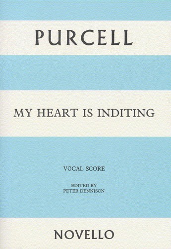 Henry Purcell: My Heart Is Inditing: SATB: Vocal Score
