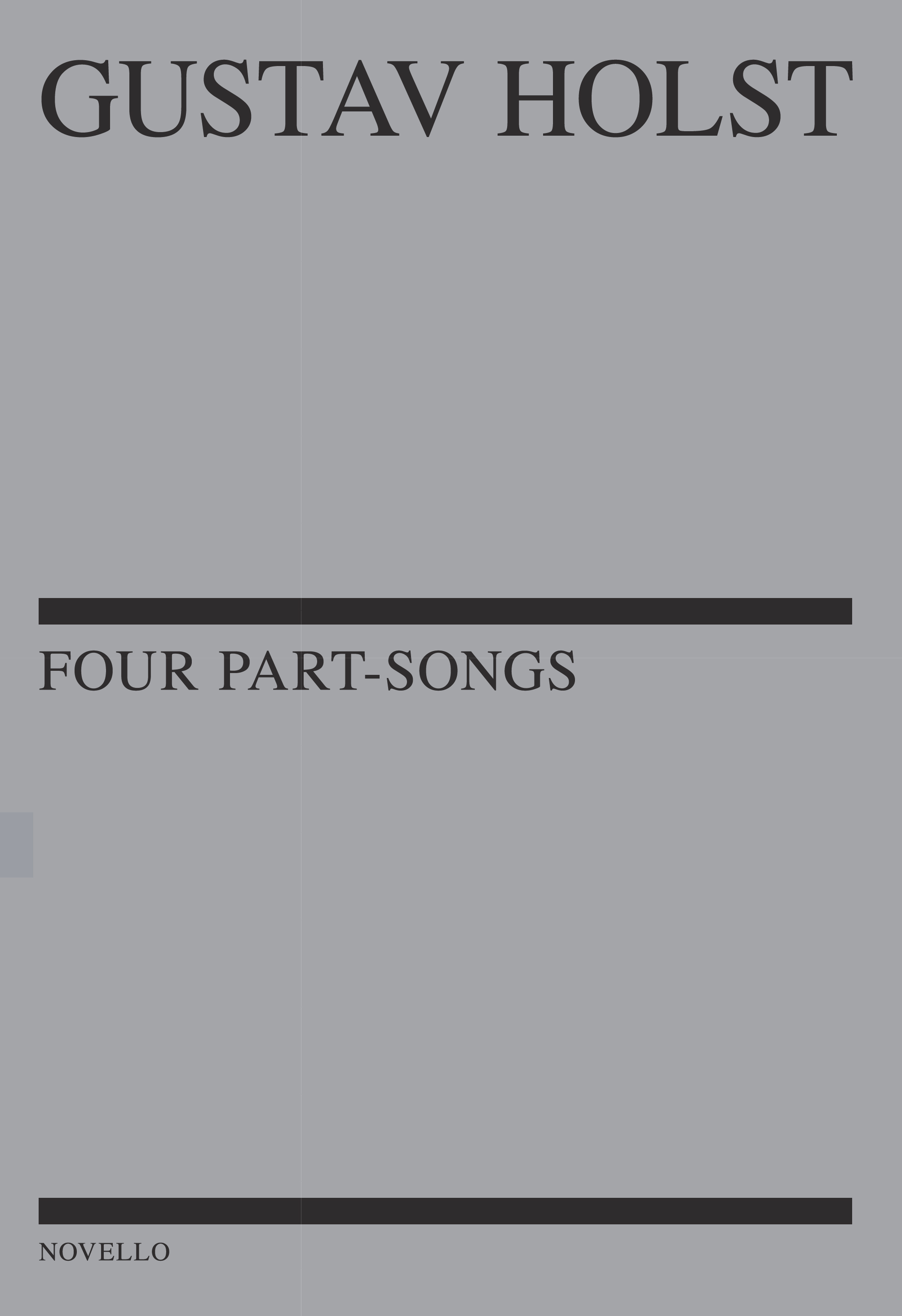 Gustav Holst: Four Part-Songs: SATB: Vocal Score