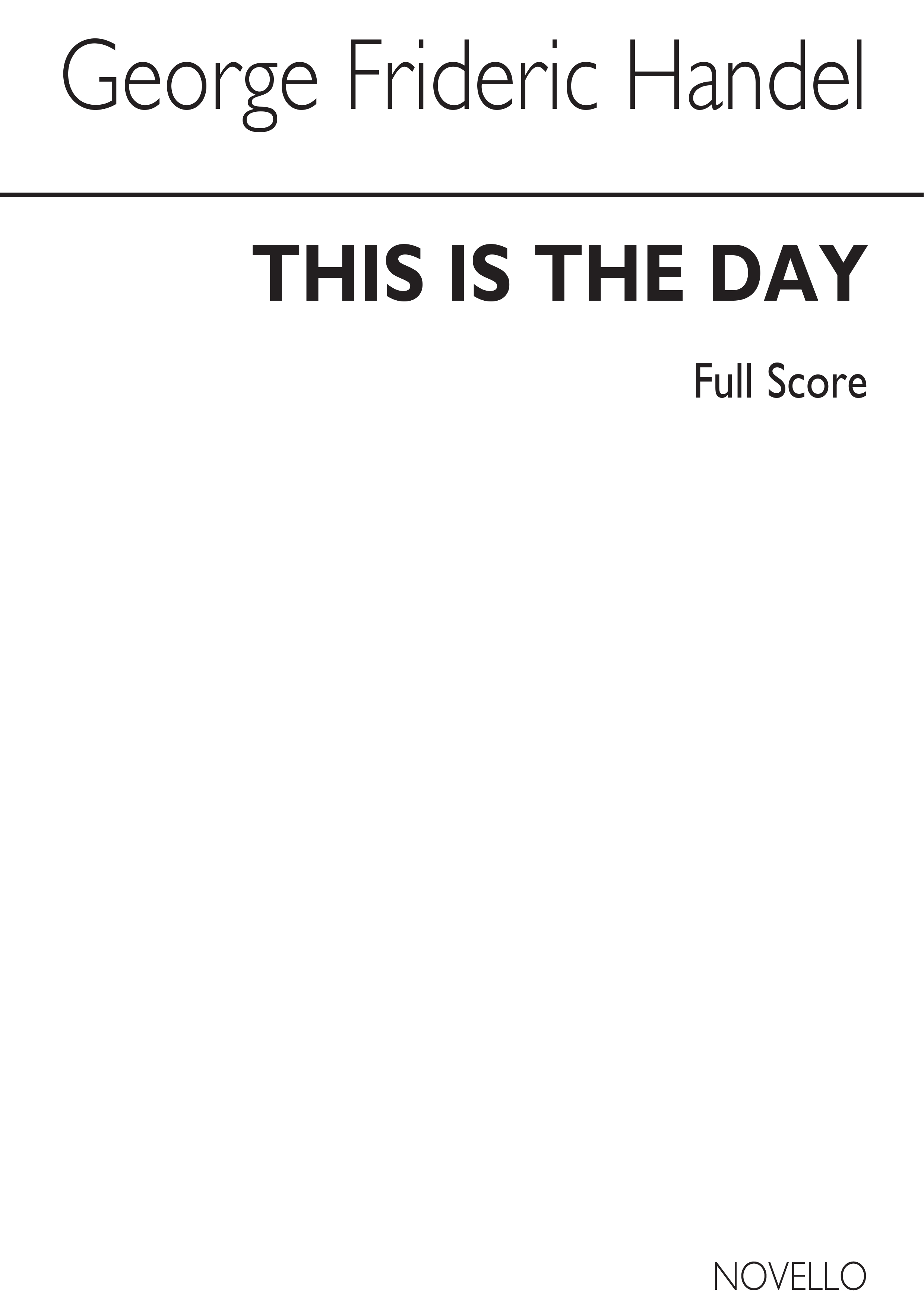 Georg Friedrich Hndel: This Is The Day (Ed. Burrows) Full Score: SATB: Score