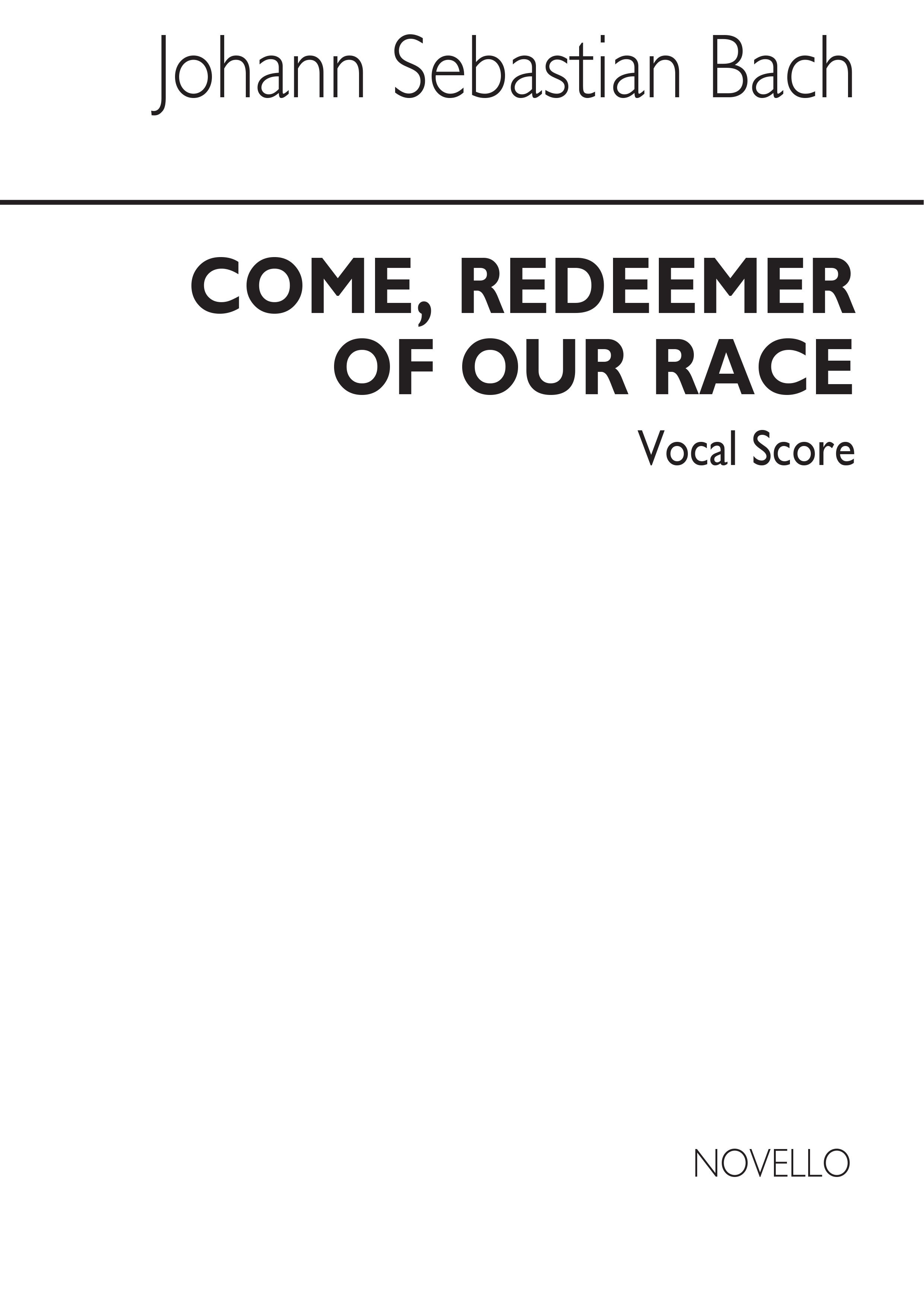 Johann Sebastian Bach: Come Redeemer Of Our Race (English Text Only): SATB: