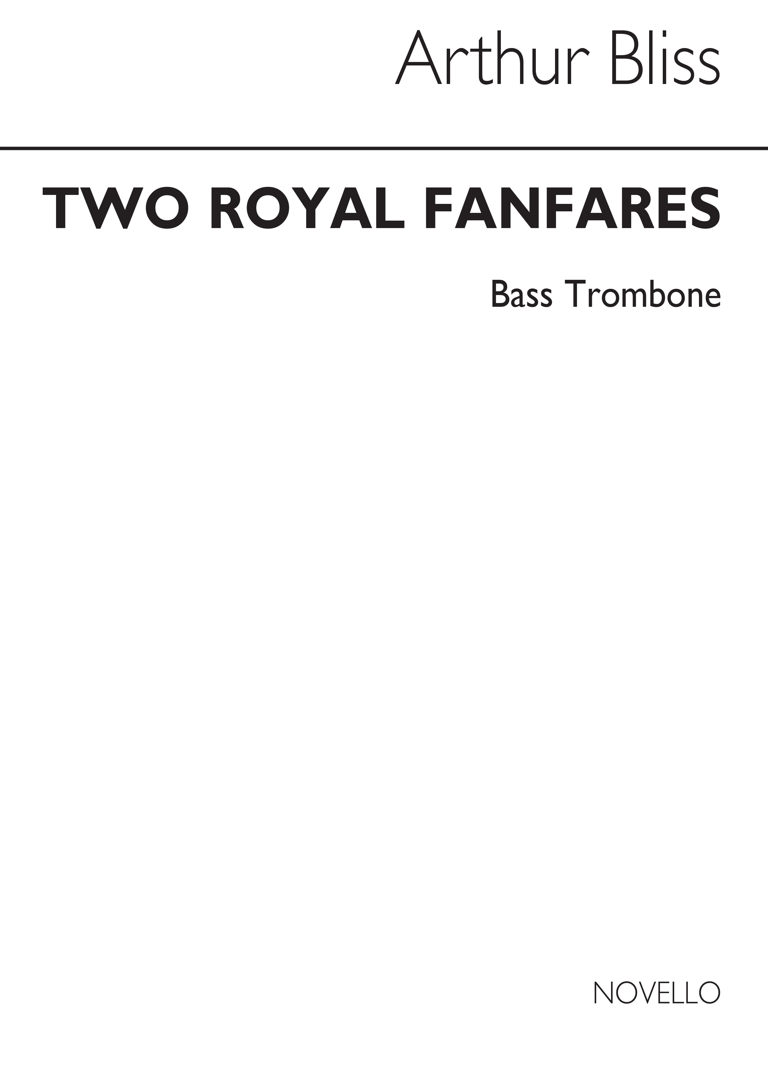 Arthur Bliss: Two Royal Fanfares (Bass Trombone): Bass Trombone: Part