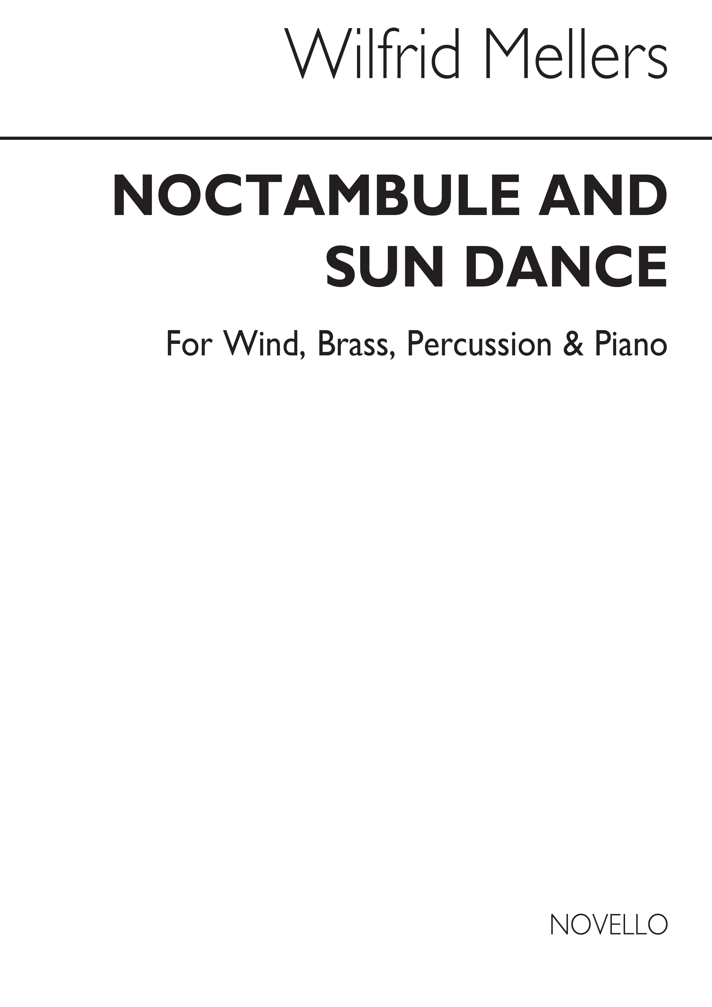 Wilfrid Mellers: Noctambule & Sun Dance for Wind Ensemble: Wind Ensemble: Score