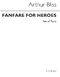 Arthur Bliss: Fanfares For Heroes Brass Ensemble (Parts): Brass Ensemble: