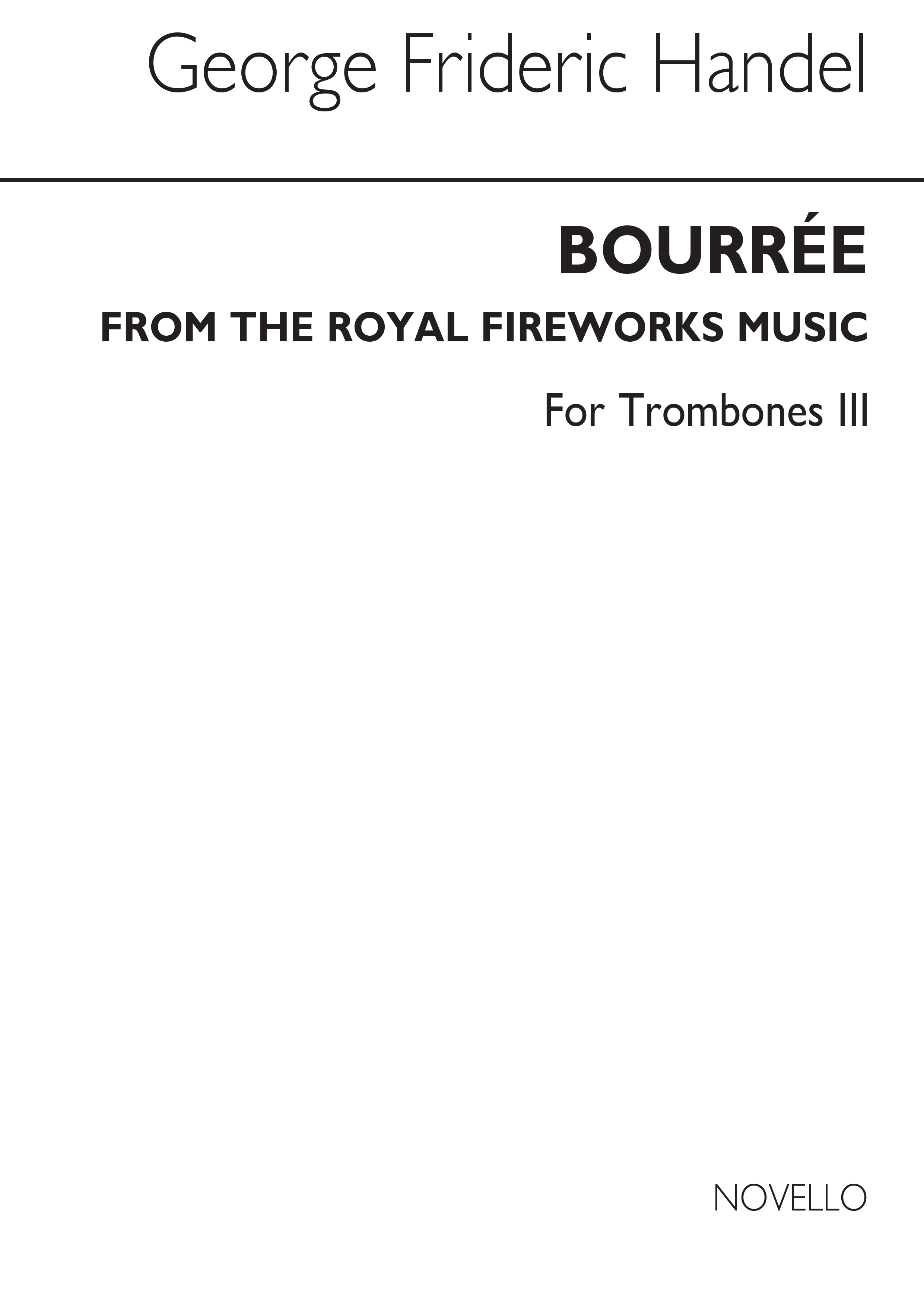 Georg Friedrich Händel: Bourree From The Fireworks Music (Tc Tbn 3/Euph): Part