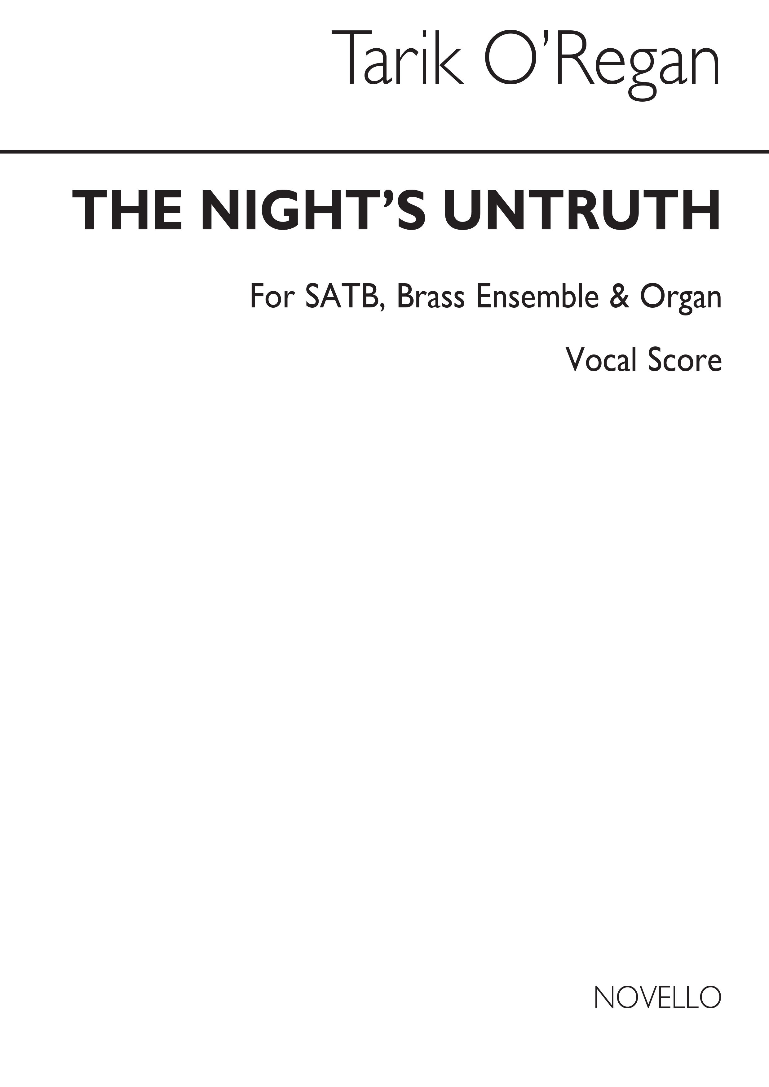 Tarik O'Regan: The Night's Untruth: SATB: Vocal Score
