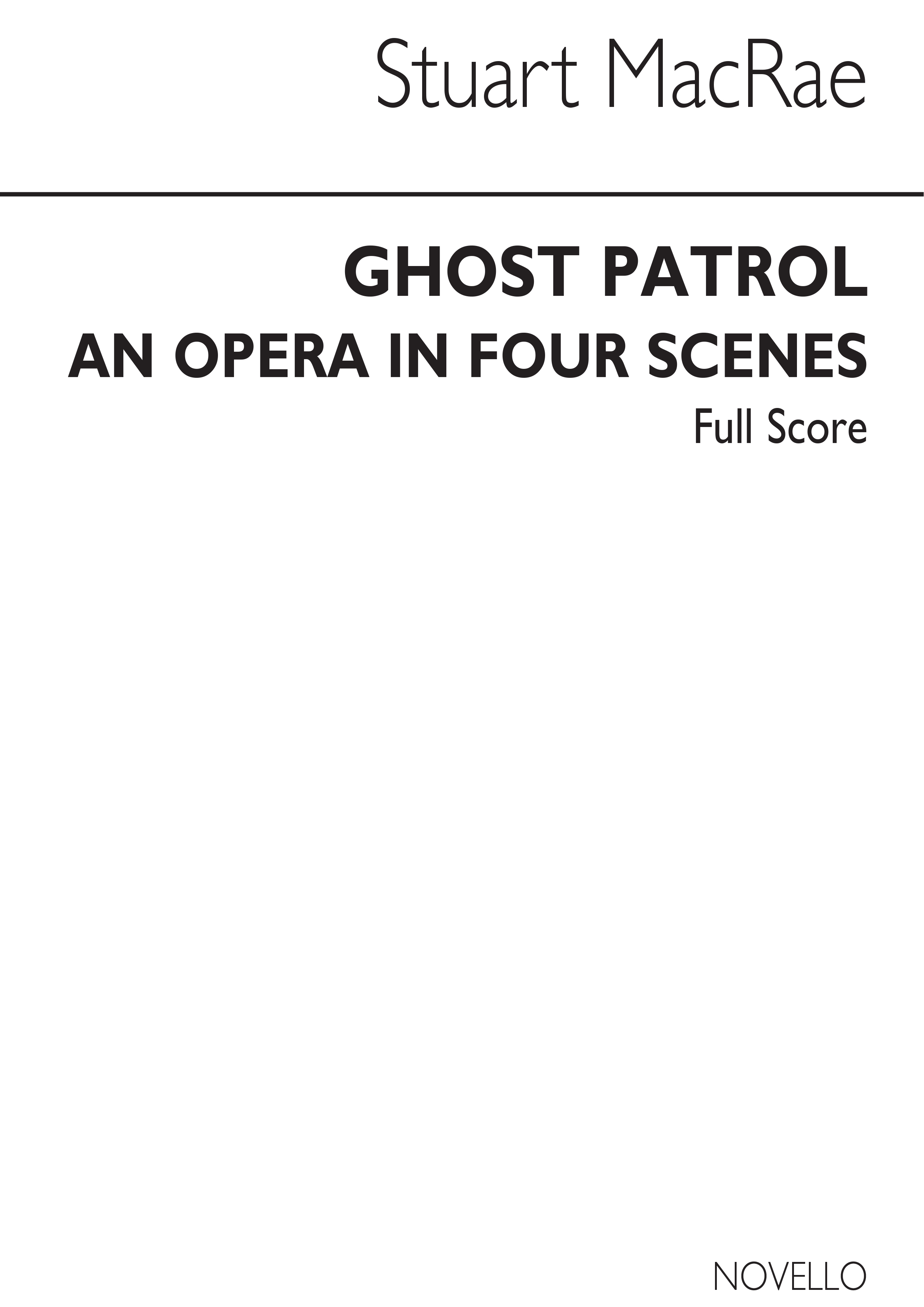 Stuart MacRae: Ghost Patrol: Opera: Score