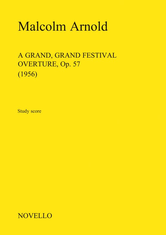 Malcolm Arnold: A Grand Grand Festival Overture Op.57: Orchestra: Study Score