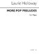 Laurie Holloway: More Pop Preludes for Piano: Piano: Instrumental Work