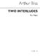 Arthur Bliss: Two Interludes for Piano: Piano: Instrumental Work