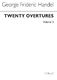 Georg Friedrich Händel: 20 Overtures In Authentic Keyboard Arrangements 3: