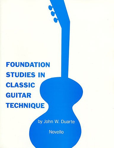 John W. Duarte: Foundation Studies In Classic Guitar Technique: Guitar: Study