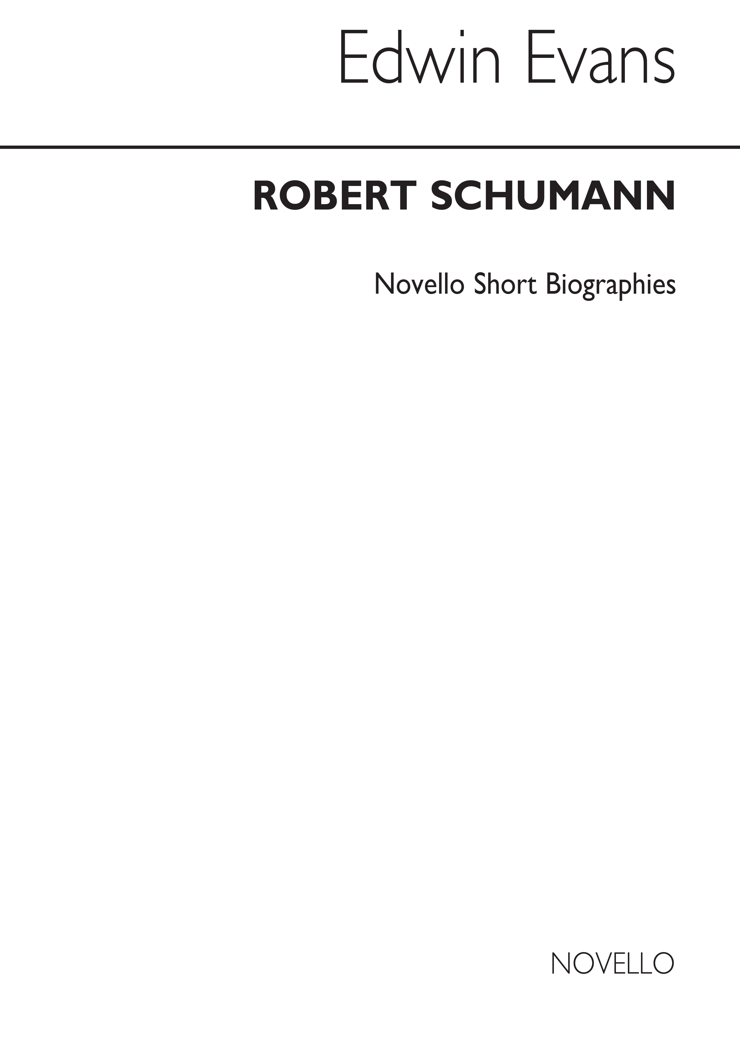 Robert Schumann: Schumann Biography (Evans)