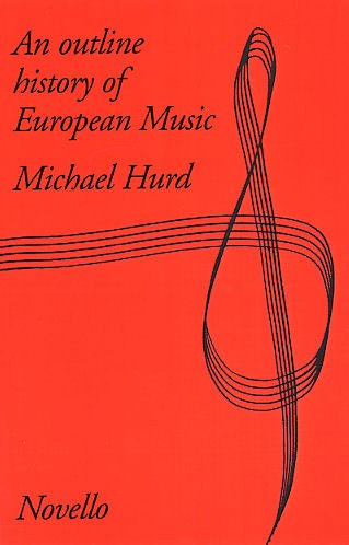 Hurd: An Outline History Of European Music: History