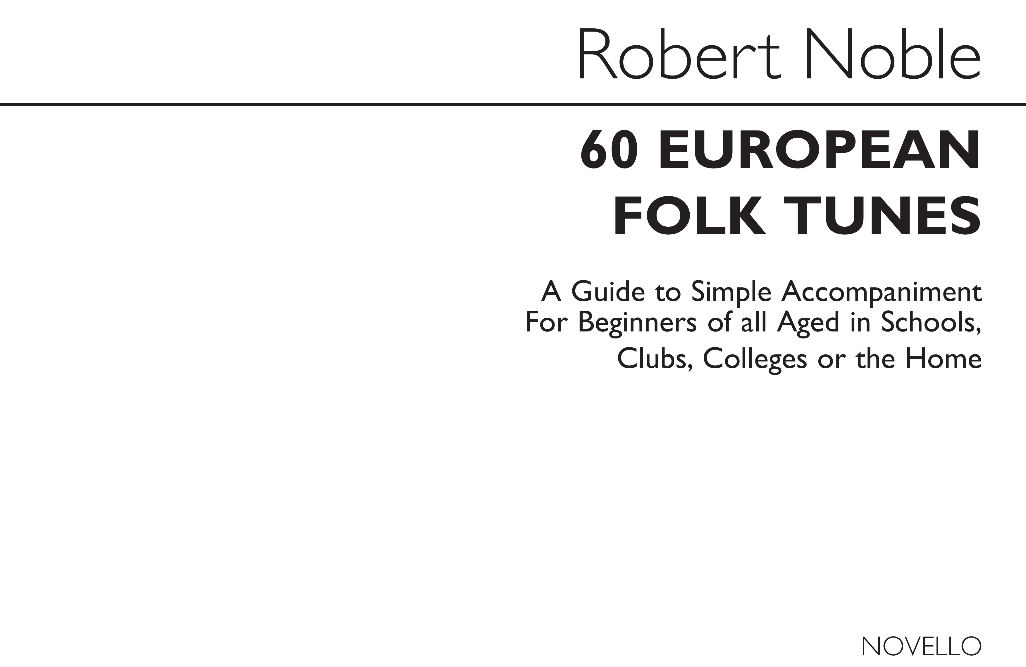 Folk Tunes To Accompany Book 1: 60 Eur. Folk Tunes: Melody  Lyrics & Chords: