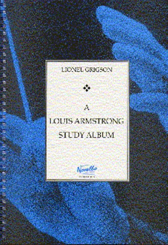 A Louis Armstrong Study Album: Clarinet: Instrumental Tutor