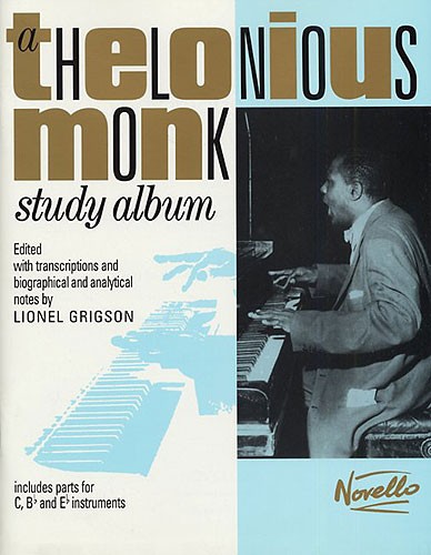 Thelonious Monk: A Thelonious Monk Study Album: Instrumental Tutor