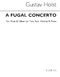 Gustav Holst: Fugal Concerto Op.40 No.2 (Flute Oboe and Piano): Flute & Oboe: