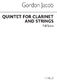 Gordon Jacob: Quintet For Clarinet And Strings: Chamber Ensemble: Score